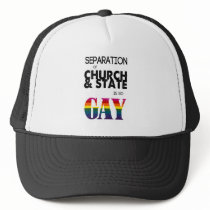 Separation of Church & State is so GAY Trucker Hat