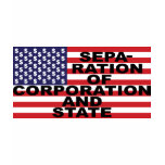 Separation of Corporation and State t-shirts