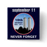 September 11th - 9/11 10th Anniversary WTC Pins