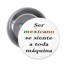 Ser Mexicano Se Siente A Toda Maquina Button