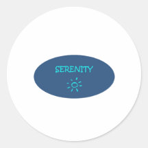 serenity now round sticker
