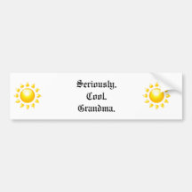 Seriously Cool Grandma Bumper Stickers