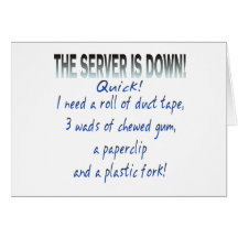 Server is Down Greeting Card