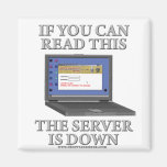 Server is Down Refrigerator Magnet