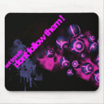 Set Trends Don't Follow Them Mouse Pads