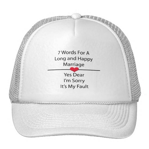Seven Words For a Long and Happy Marriage Trucker Hat