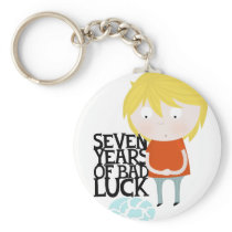 Seven years of bad luck key chains