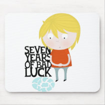 Seven years of bad luck mouse pads