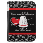 Sew Much Fabric Kindle Folio Cases