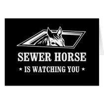 Sewer Horse is watching you Greeting Cards