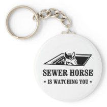 Sewer Horse is watching you Keychains