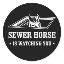 Sewer Horse is watching you Sticker
