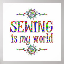 Sewing is My World Posters