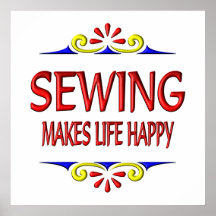 Sewing Makes Life Happy Poster