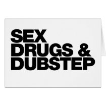 Sex Drugs and Dubstep funny