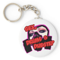 Sex Drums and DUBSTEP Key Chains