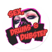 Sex Drums and DUBSTEP Sticker