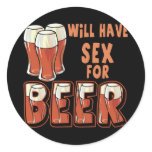 Sex For Beer T-shirts Gifts stickers
