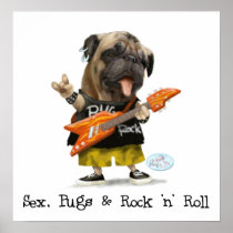 Sex, Pugs, and Rock N Roll Poster