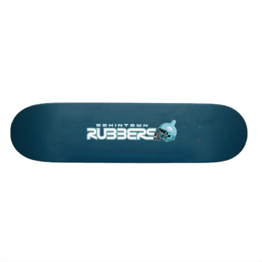 Sexintown Rubbers Custom Skateboard