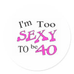 Sexy 40 (pink) round sticker