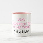 Sexy Bachelorettes In Las Vegas Drink Up Bitches Mugs