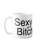 Sexy Bitch Coffee Mug