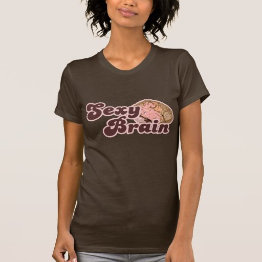 Sexy Brain T Shirts