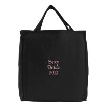 Sexy Bride 2010 Embroidered Tote Bag