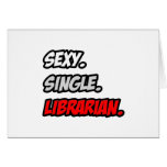 Sexy. Single. Librarian. Greeting Card