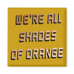 Shades of Orange Magnet