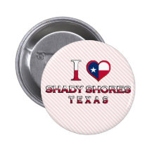 Shady Shores, Texas Pinback Buttons