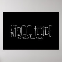 Shagg Tribe Posters