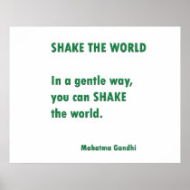 SHAKE the world  by   Mahatma Gandhi Print