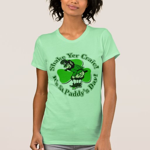 Shake Yer Craic It's St Paddys Day Shirts