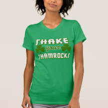 Shake Your Shamrocks Shirt