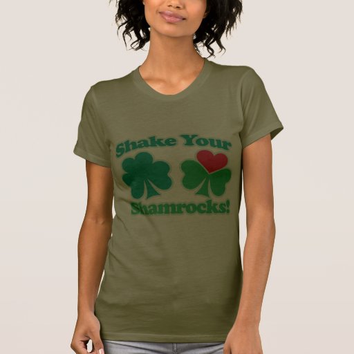 Shake Your Shamrocks Shirts