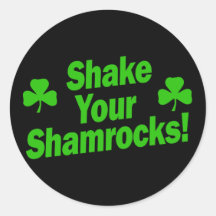 Shake Your Shamrocks! Stickers