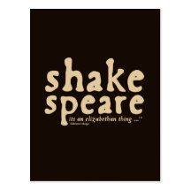 Shakespeare - it's an Elizabethan thing Post Cards