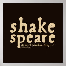 Shakespeare - it's an Elizabethan thing Print