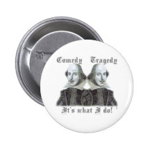 Shakespeare - It's what I do! Buttons