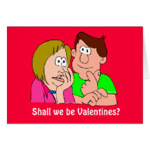 Shall we be Valentines? Cards
