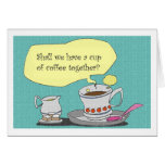 Shall we have a cup of coffee together? cards