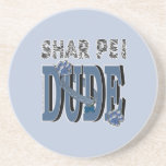 Shar Pei DUDE Drink Coaster