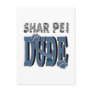 Shar Pei DUDE