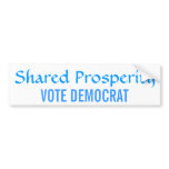 Shared Prosperity Vote Democrat Bumper Stickers