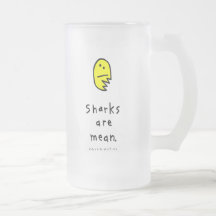 Sharks are mean. mugs