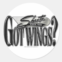 Shasta -- Got Wings? Round Stickers