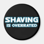 Shaving is Overrated, grow a Moustache Refrigerator Magnets