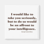 Shaw on Intelligence Fridge Magnet